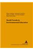 WORLD TRENDS IN ENVIRONMENTAL EDUCATION