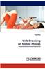 Web Browsing on Mobile Phones
