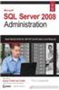 Microsoft Sql Server 2008 Administration: Real-World Skills For Mcitp Certification And Beyond