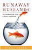 Runaway Husbands: The Abandoned Wife's Guide to Recovery and Renewal