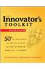 The Innovator's Toolkit: 50+ Techniques for Predictable and Sustainable Organic Growth