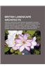 British Landscape Architects: English Landscape and Garden Designers, English Landscape Architects, Welsh Landscape Architects, Joseph Paxton