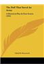 The Doll That Saved an Army: A Historical Play in Four Scenes (1916)