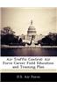 Air Traffic Control: Air Force Career Field Education and Training Plan