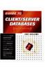 Guide to Client/Server Databases
