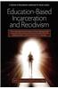 Education-Based Incarceration and Recidivism