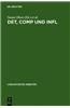 Det, Comp Und Infl: Zur Syntax Funktionaler Kategorien Und Grammatischer Funktionen