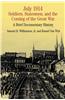 July 1914: Soldiers, Statesmen, and the Coming of the Great War: A Brief Documentary History