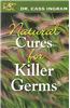 Natural Cures for Killer Germs