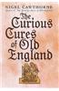 The Curious Cures of Old England
