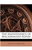 The Maintenance of Macadamised Roads