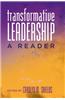 Transformative Leadership: A Reader