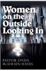 Women on the Outside Looking in