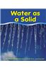 Water As a Solid