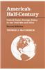 America's Half-Century: United States Foreign Policy in the Cold War and After