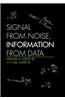 Signal from Noise, Information from Data