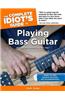 The Complete Idiot's Guide to Playing Bass Guitar [With CD]
