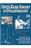 Office-based Surgery in Otolaryngology