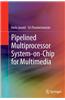 Pipelined Multiprocessor System-On-Chip for Multimedia