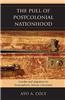 The Pull of Postcolonial Nationhood: Gender and Migration in Francophone African Literatures