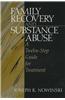 Family Recovery and Substance Abuse: A Twelve-Step Guide for Treatment