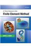 A First Course in the Finite Element Method