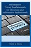 Information Privacy Fundamentals for Librarians and Information Professionals