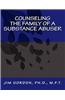 Counseling the Family of a Substance Abuser