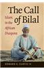 The Call of Bilal: Islam in the African Diaspora
