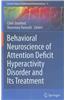 Behavioral Neuroscience of Attention Deficit Hyperactivity Disorder and Its Treatment