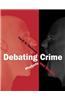 Debating Crime