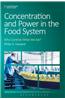 Concentration and Power in the Food System: Who Controls What We Eat?
