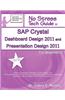 SAP Crystal Dashboard Design 2011 and Presentation Design 2011 for Beginners