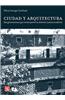 Ciudad y Arquitectura: Seis Generaciones Que Construyeron la America Latina Moderna = City and Architecture