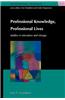 Professional Knowledge, Professional Lives