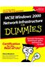 MCSE Windows 2000 Network Infrastructure for Dummies [With CDROM]