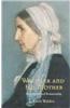 Whistler and His Mother: An Unexpected Relationship: Secrets of an American Masterpiece