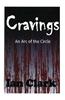 Cravings: An Arc of the Circle