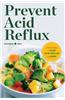 Prevent Acid Reflux: Delicious Recipes to Cure Acid Reflux and Gerd