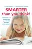 Smarter Than You Think!: Assessing and Promoting Your Child's Multiple Intelligences