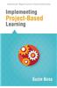 Implementing Project-Based Learning