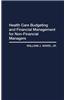 Health Care Budgeting and Financial Management for Non-Financial Managers