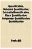 Quantification: Universal Quantification, Existential Quantification, Plural Quantification, Uniqueness Quantification, Donkey Pronoun