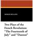 Two Plays of the French Revolution: The Fourteenth of July and Danton