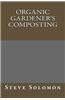 Organic Gardener's Composting