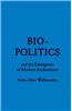 Biopolitics and the Emergence of Modern Architecture