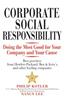 Corporate Social Responsibility: Doing the Most Good for Your Company and Your Cause