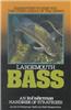 Largemouth Bass: Guaranteed to Keep You Two Steps Ahead of the Crowd
