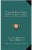 Square Dancing: Simplified Lessons in Square Dancing for Young and Old