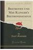 Beethoven Und Max Klinger's Beethovenstatue (Classic Reprint)